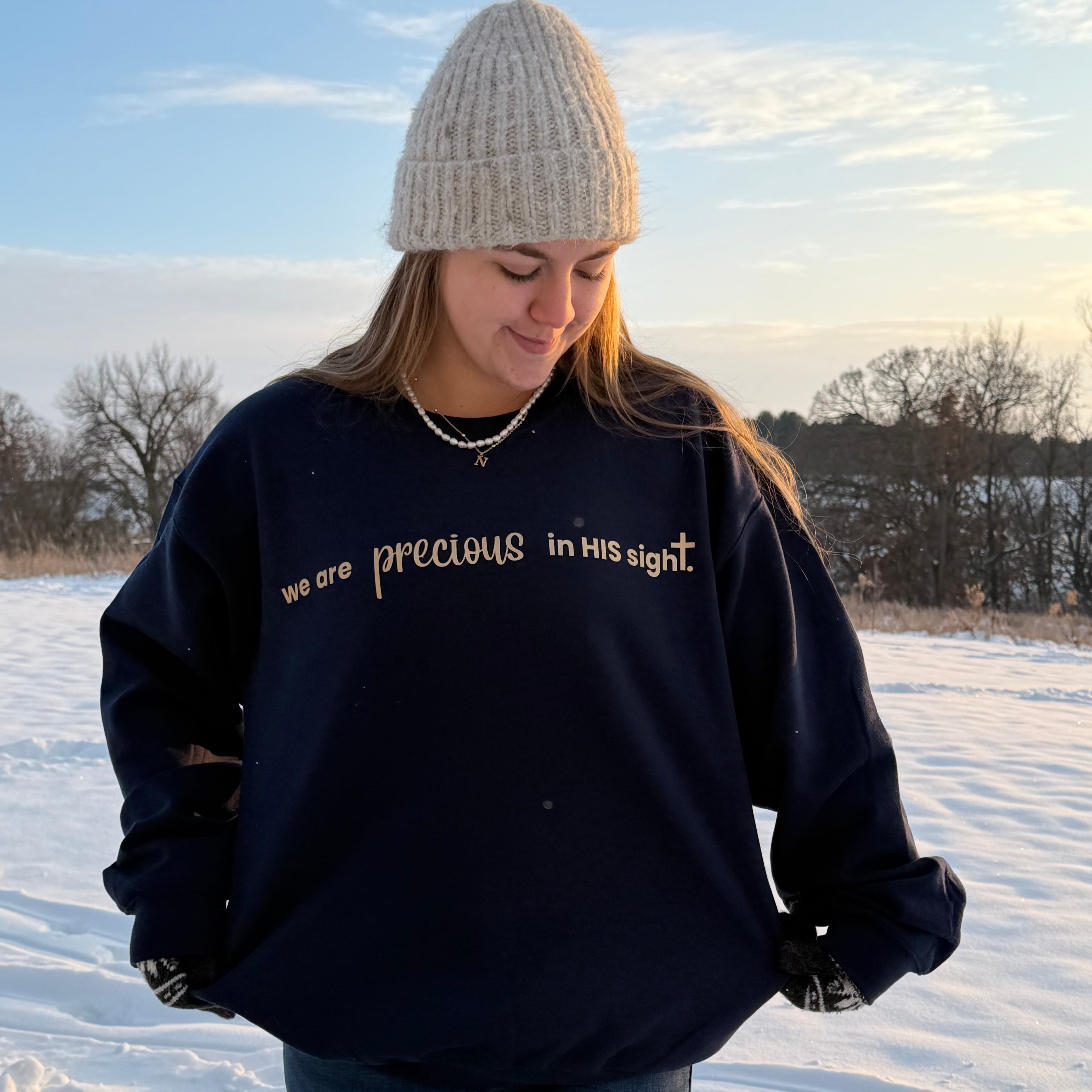 PRE-ORDER "we are precious in HIS Sight" Sweatshirt (Sizes S-XL)