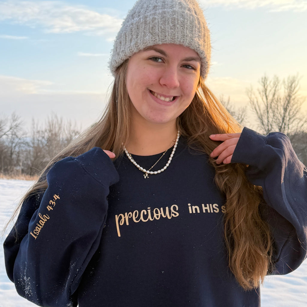PRE-ORDER "we are precious in HIS Sight" Sweatshirt (Sizes S-XL)